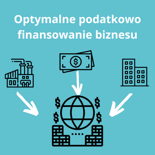 Optymalne podatkowo finansowanie biznesu